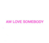 Lowongan Kerja Admin dan Content Creator di Aw Love Somebody